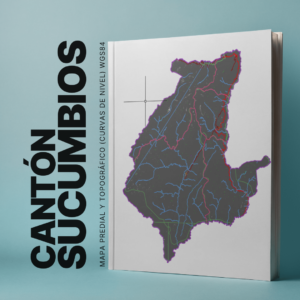 CANTON SUCUMBIOS MAPA PREDIAL Y TOPOGRÁFICO (CURVAS DE NIVEL) WGS84